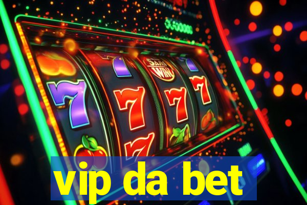 vip da bet
